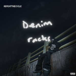Denim Racks by jxyytf.mp3, repeatthecycle