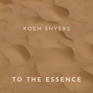 To The Essence by Koen Snyers