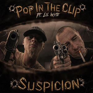 Pop In The Clip by Suspicion, Lil Wyte