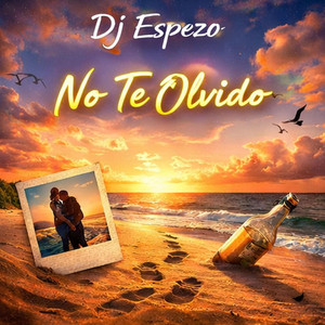 No Te Olvido by DJ ESPEZO