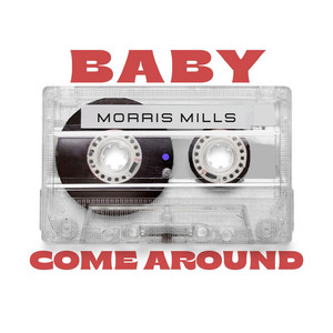 Baby Come Around