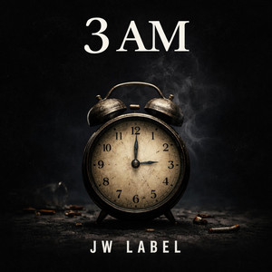 3 AM by JW label