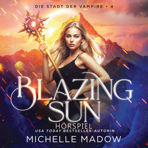 Blazing Sun - Die Stadt der Vampire 4 - Hörspiel