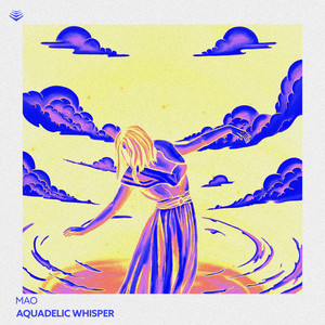 Aquadelic Whisper by MAO