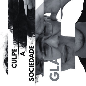 Culpe a sociedade by GLA