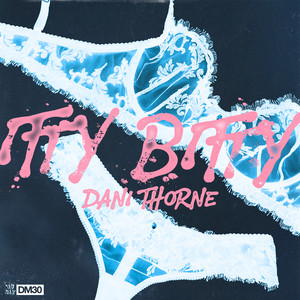 Dani Thorne — Itty Bitty (2026)