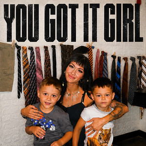 YOU GOT IT GIRL by Kenzi Lewis