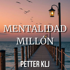 MENTALIDAD MILLÓN by PETTER KLJ