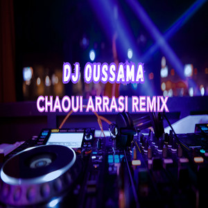 Dj Oussama - chaoui arrasi (Remix)