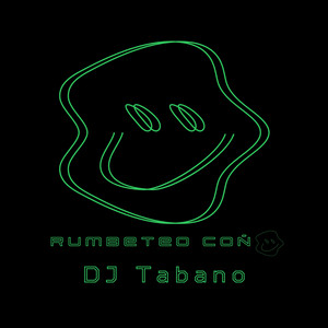 Rumbeteo Coñ* by DJ Tabano