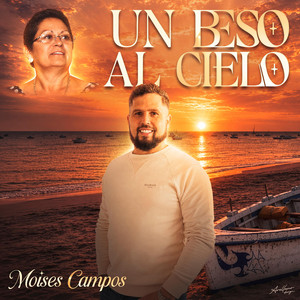 Un beso al cielo by Moisés Campos