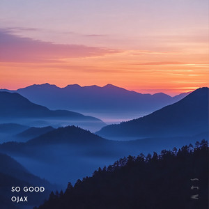 So Good by Ojax