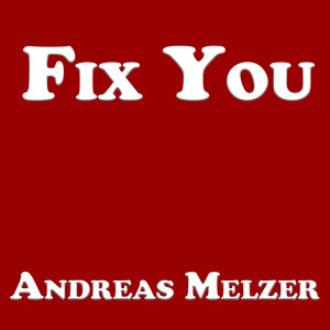 Andreas Melzer - Fix You