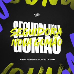 Seguidora Nova - Gomão