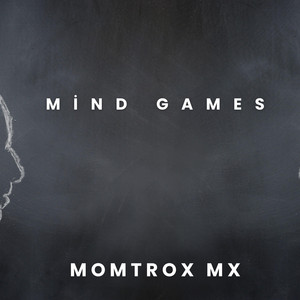 Mind Games by Momtrox Mx