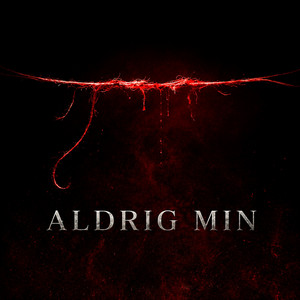 ALDRIG MIN by JRVN