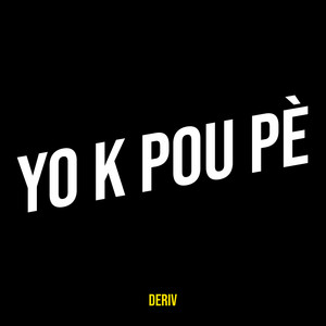Yo K Pou Pè by Deriv, Anglais Pa Jije