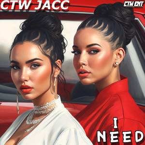CTW Jacc - I Need