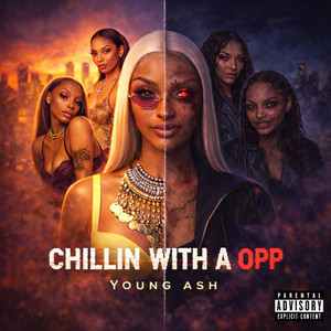Chillin With A Opp by Young Ash
