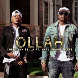 Christian Bella - Ollah (feat. Khaligraph Jones)