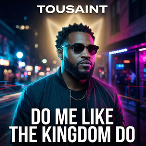 DO ME LIKE THE KINGDOM DO - Jersey Club by TwoSaint