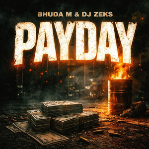 PAYDAY by Bhuda M, DJ Zeks