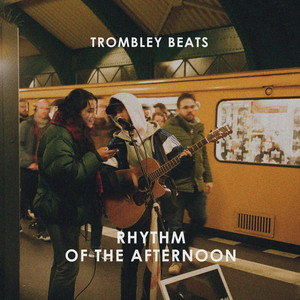 Rhythm of the Afternoon by Trombley Beats Album Cover