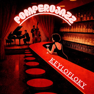 POMPERO JAZZ by KEYLOFLOKY