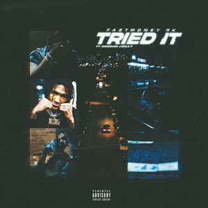 Tried It by Fastmoney RK, BandGang Jizzle P