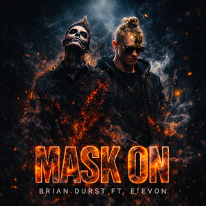 Mask On by Brian Durst, E!EVON