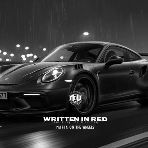 WRITTEN IN RED (MOW) by MAFIA ON WHEELS