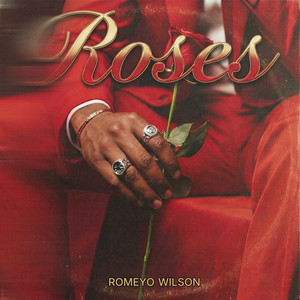 Roses by Romeyo Wilson