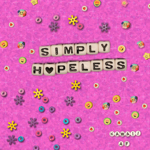Simply Hopeless by Kawaii AF