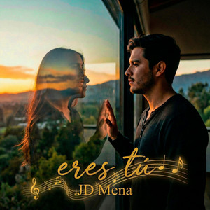 Eres Tu by JD Mena