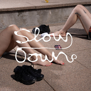 Slow Down by Softdrink