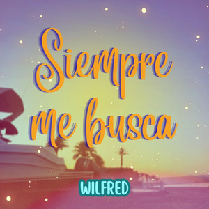 Siempre me busca by wilfred