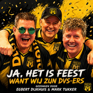 Ja het is feest want wij zijn DVS-Ers