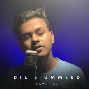 Dil E Ummeed by Ravi Raj