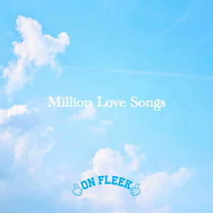 Million Love Songs by ON FLEEK