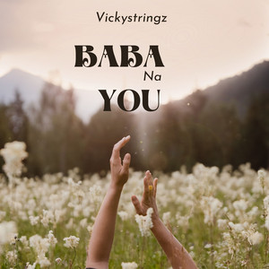 Baba Na You by Vickystringz