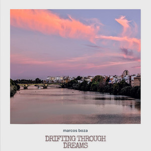 Drifting through Dreams by Marcos Boza