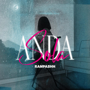 Anda Sola by Rampashh