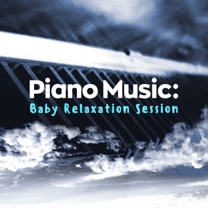 Piano Music: Baby Relaxation Session album