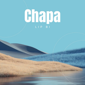 Chapa by LIP BI