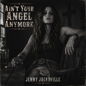 Ain´t your Angel anymore by Jenny Jacksville