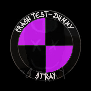 CRASH TEST DUMMY by Stray