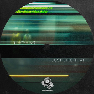 Just Like That by DJ Hoshino