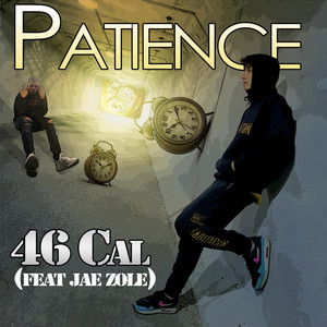 46Cal - Patience (feat. Jae Zole)