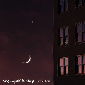 Sing Myself to Sleep by Suriel Hess