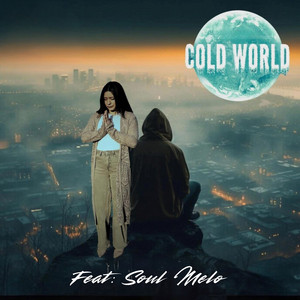 Cold World (feat. Soul Melo)